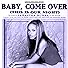 Primary photo for Samantha Mumba: Baby, Come Over (This Is Our Night) Primary photo for Samantha Mumba: Baby, Come Over (This Is Our Night)