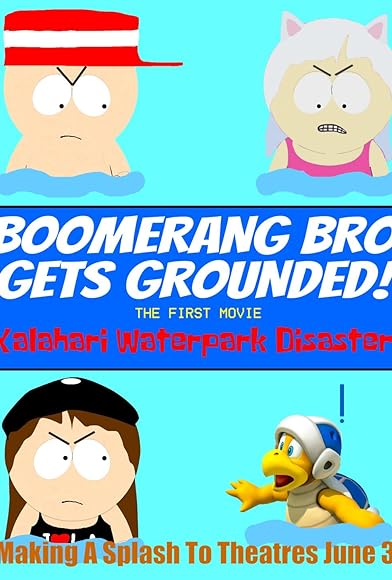 Primary photo for Boomerang Bro Gets Grounded: The First Movie - Kalahari Waterpark Disaster Primary photo for Boomerang Bro Gets Grounded: The First Movie - Kalahari Waterpark Disaster