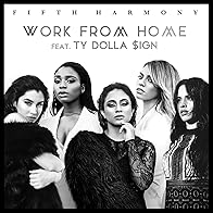 Primary photo for Fifth Harmony feat. Ty Dolla Sign: Work from Home Primary photo for Fifth Harmony feat. Ty Dolla Sign: Work from Home