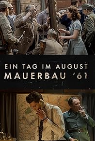 Primary photo for Ein Tag im August - Mauerbau '61