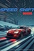 Primary photo for Speed Shift: Origins