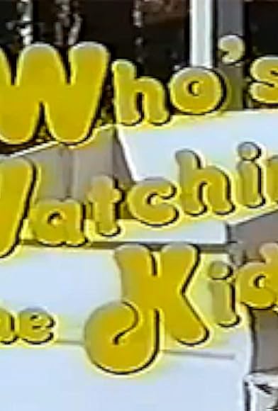 Primary photo for Who's Watching the Kids Primary photo for Who's Watching the Kids