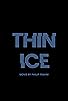 Primary photo for Thin Ice