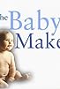 Primary photo for The Baby Makers Primary photo for The Baby Makers