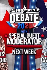 Primary photo for AEW Super Wednesday Debate 2020 Primary photo for AEW Super Wednesday Debate 2020