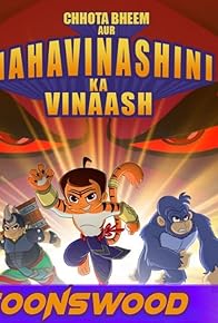 Primary photo for Chhota Bheem Aur Mahavinashini ka Vinaash