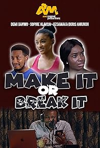 Primary photo for African Movie Channel Original Production - Make It or Break It