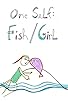Primary photo for One Self: Fish/Girl Primary photo for One Self: Fish/Girl
