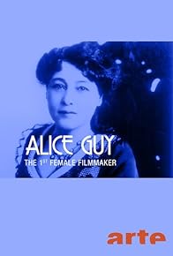 Primary photo for Alice Guy, 1st Female Filmmaker Primary photo for Alice Guy, 1st Female Filmmaker