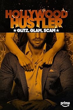 Poster of Hollywood Hustler: Glitz, Glam, Scam