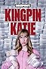 Primary photo for Kingpin Katie Primary photo for Kingpin Katie