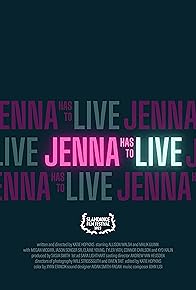 Primary photo for Jenna Has to Live Primary photo for Jenna Has to Live