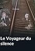Primary photo for Le Voyageur du silence
