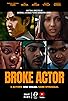 Primary photo for Broke Actor Primary photo for Broke Actor