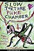 Primary photo for Slow Torture Puke Chamber Primary photo for Slow Torture Puke Chamber