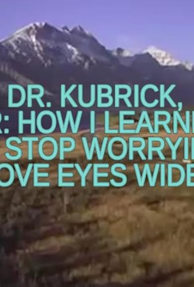 Primary photo for Dr. Kubrick, or: How I Learned to Stop Worrying & Love Eyes Wide Shut Primary photo for Dr. Kubrick, or: How I Learned to Stop Worrying & Love Eyes Wide Shut