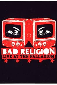 Primary photo for Bad Religion: Live at the Palladium Primary photo for Bad Religion: Live at the Palladium