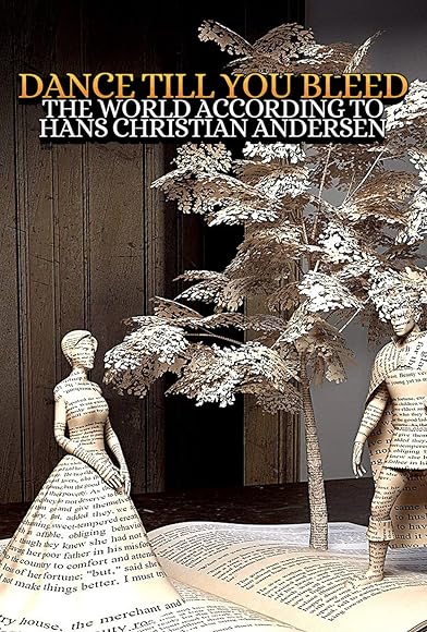 Primary photo for Dance Til You Bleed: The World According to Hans Christian Andersen Primary photo for Dance Til You Bleed: The World According to Hans Christian Andersen