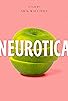 Primary photo for Neurotica Primary photo for Neurotica