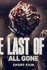 Primary photo for The Last of Us: All Gone Primary photo for The Last of Us: All Gone