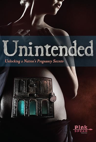 Primary photo for Unintended; Unlocking a Nation's Pregnancy Secrets Primary photo for Unintended; Unlocking a Nation's Pregnancy Secrets