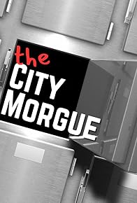 Primary photo for The City Morgue Primary photo for The City Morgue