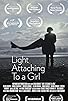 Primary photo for Light Attaching to a Girl Primary photo for Light Attaching to a Girl
