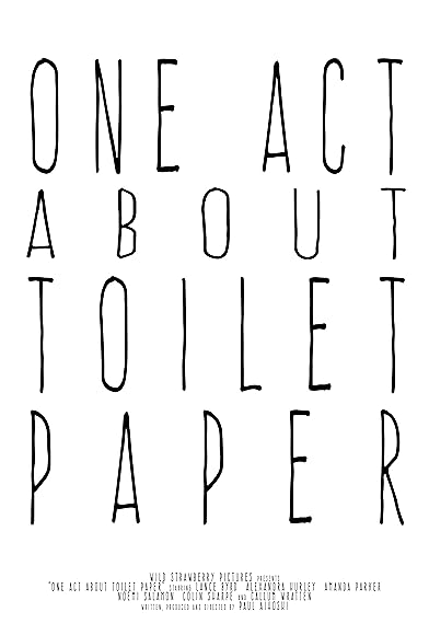 Primary photo for One Act About Toilet Paper Primary photo for One Act About Toilet Paper
