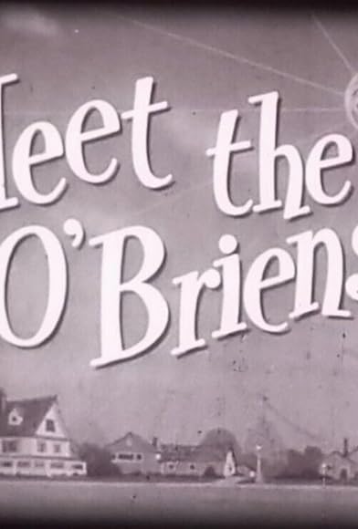 Primary photo for Meet the O'Briens Primary photo for Meet the O'Briens