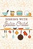 Primary photo for Dishing with Julia Child Primary photo for Dishing with Julia Child