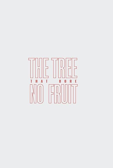 Primary photo for The Tree That Bore No Fruit Primary photo for The Tree That Bore No Fruit