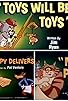 Primary photo for Toys Will Be Toys/Droopy Delivers/My Pal Primary photo for Toys Will Be Toys/Droopy Delivers/My Pal
