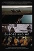 Primary photo for Europe and Me Primary photo for Europe and Me