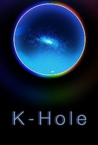 Primary photo for K-Hole Primary photo for K-Hole