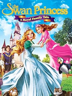 Poster of The Swan Princess: A Royal Family Tale