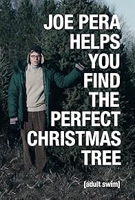 Primary photo for Joe Pera Helps You Find the Perfect Christmas Tree Primary photo for Joe Pera Helps You Find the Perfect Christmas Tree