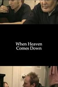 Primary photo for When Heaven Comes Down Primary photo for When Heaven Comes Down