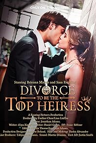 Primary photo for Divorce to Be the Top Heiress Primary photo for Divorce to Be the Top Heiress