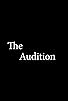 Primary photo for The Audition - Part 1 Primary photo for The Audition - Part 1