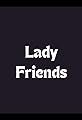 Lady Friends's primary photo