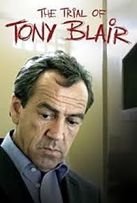 Primary photo for The Trial of Tony Blair Primary photo for The Trial of Tony Blair