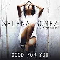 Primary photo for Selena Gomez: Good for You