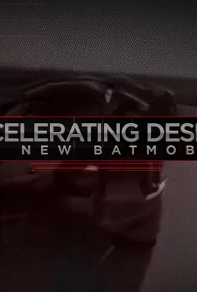 Primary photo for Accelerating Design: The New Batmobile Primary photo for Accelerating Design: The New Batmobile