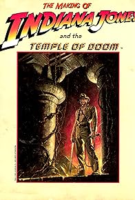 Primary photo for The Making of 'Indiana Jones and the Temple of Doom' Primary photo for The Making of 'Indiana Jones and the Temple of Doom'