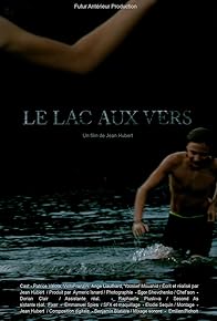 Primary photo for Le lac aux vers