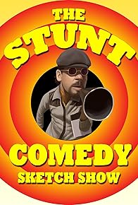 Primary photo for The Stunt Comedy Show Primary photo for The Stunt Comedy Show