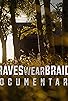 Primary photo for Braves Wear Braids Primary photo for Braves Wear Braids
