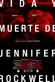 Primary photo for Vida y muerte de Jennifer Rockwell Primary photo for Vida y muerte de Jennifer Rockwell