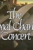 Primary photo for The Royal Charity Concert