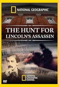 Primary photo for The Hunt for Lincoln's Assassin